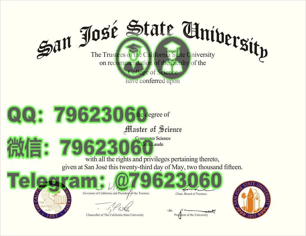 官方最終版SJSU正式成績單|美國圣何塞州立大学畢業證成績單,做SJSU電子版文憑證書,SJSU畢業證書紙本版,學士/碩士SJSU海牙學歷認證可查,補辦圣何塞州立大学學位證書San Jose State UniversityDegree Diploma Transcript 166 san jose state university diploma sample