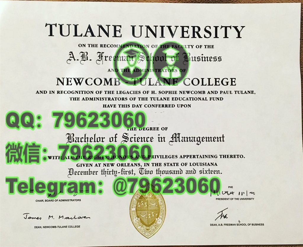 官方最終版Tulane正式成績單|美國杜兰大学畢業證成績單,做Tulane電子版文憑證書,Tulane畢業證書紙本版,學士/碩士Tulane海牙學歷認證可查,補辦杜兰大学學位證書Tulane UniversityDegree Diploma Transcript 187 tulane university diploma sample