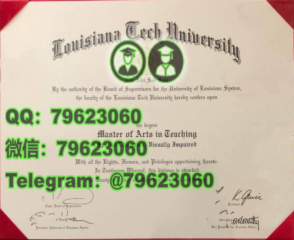 官方最終版Louisiana Tech正式成績單|美國路易斯安那理工大学畢業證成績單,做LTU電子版文憑證書,Louisiana Tech畢業證書紙本版,學士/碩士Louisiana Tech海牙學歷認證可查,補辦路易斯安那理工大学學位證書Louisiana Tech UniversityDegree Diploma Transcript 191 louisiana tech university diploma sample