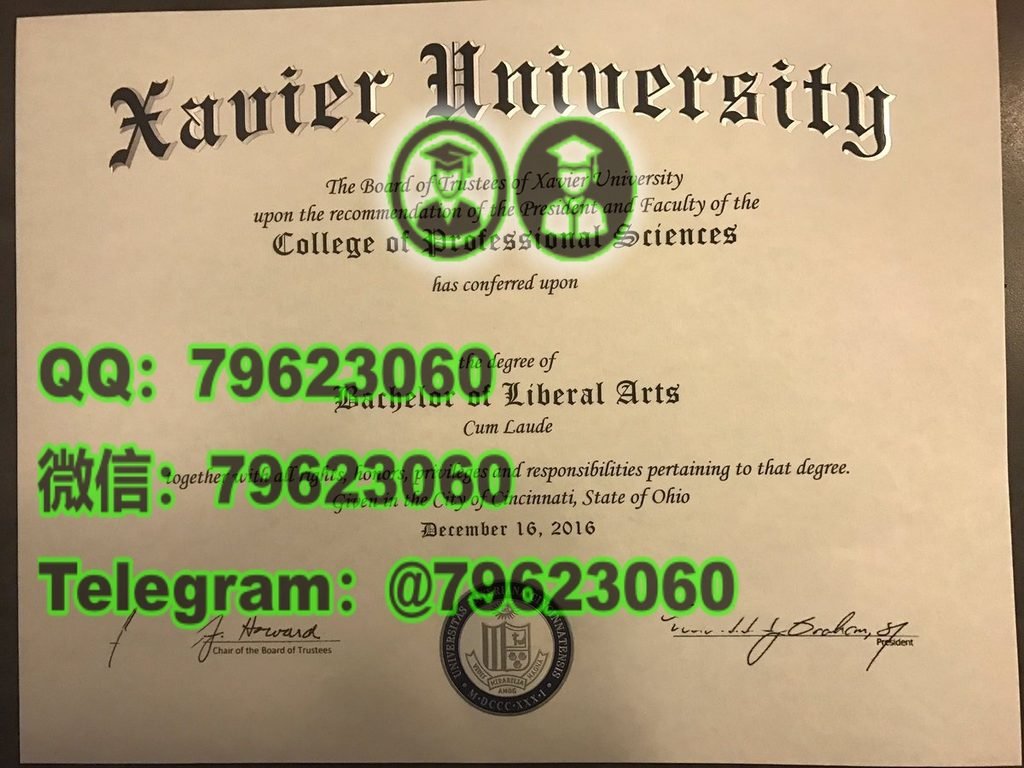 官方最終版Xavier正式成績單|美國泽维尔大学畢業證成績單,做Xavier電子版文憑證書,XavierU畢業證書紙本版,學士/碩士XavierU海牙學歷認證可查,補辦泽维尔大学學位證書Xavier UniversityDegree Diploma Transcript 192 xavier university diploma sample