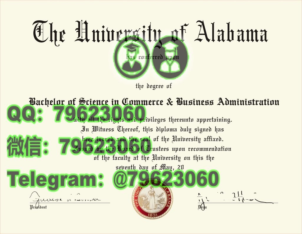 官方最終版UA正式成績單|美國阿拉巴马大学畢業證成績單,做UAB電子版文憑證書,UAH畢業證書紙本版,學士/碩士UAlabama 海牙學歷認證可查,補辦阿拉巴马大学學位證書University of Alabama Degree Diploma Transcript 42 university of alabama diploma sample